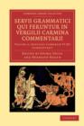 Servii Grammatici Qui Feruntur in Vergilii Carmina Commentarii - Book