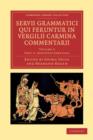 Servii Grammatici Qui Feruntur in Vergilii Carmina Commentarii - Book