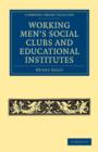 Working Men's Social Clubs and Educational Institutes - Book
