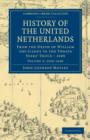 History of the United Netherlands : From the Death of William the Silent to the Twelve Years' Truce - 1609 - Book
