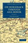 On Horseback through Asia Minor - Book