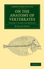 On the Anatomy of Vertebrates - Book