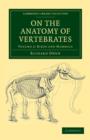 On the Anatomy of Vertebrates - Book
