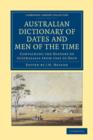 Australian Dictionary of Dates and Men of the Time : Containing the History of Australasia from 1542 to Date - Book