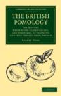 The British Pomology : The History, Description, Classification, and Synonymes, of the Fruits and Fruit Trees of Great Britain - Book