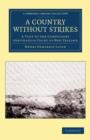A Country without Strikes : A Visit to the Compulsory Arbitration Court of New Zealand - Book