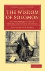 The Wisdom of Solomon : In the Revised Version with Introduction and Notes - Book
