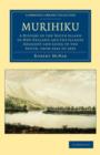 Murihiku : A History of the South Island of New Zealand and the Islands Adjacent and Lying to the South, from 1642 to 1835 - Book