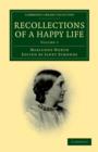 Recollections of a Happy Life : Being the Autobiography of Marianne North - Book