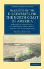 Narrative of the Discoveries on the North Coast of America : Effected by the Officers of the Hudson's Bay Company during the Years 1836-1839 - Book