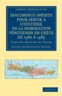 Documents inedits pour servir a l'histoire de la domination Venitienne en Crete de 1380 a 1485 : Tires des archives de Venise - Book