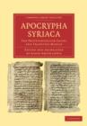Apocrypha Syriaca : The Protevangelium Jacobi and Transitus Mariae - Book