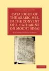Catalogue of the Arabic MSS. in the Convent of S. Catharine on Mount Sinai - Book