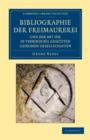 Bibliographie der Freimaurerei und der mit ihr in Verbindung gesetzten geheimen Gesellschaften : Systematisch zusammengestellt - Book