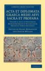 Acta et Diplomata Graeca Medii Aevi Sacra et Profana - Book