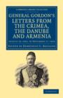 Letters from the Crimea, the Danube and Armenia : August 18, 1854, to November 17, 1858 - Book