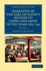 Narrative of the Earl of Elgin's Mission to China and Japan, in the Years 1857, '58, '59 - Book