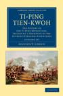 Ti-ping tien-kwoh 2 Volume Set : The History of the Ti-Ping Revolution, Including a Narrative of the Author's Personal Adventures - Book