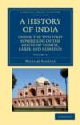 A History of India under the Two First Sovereigns of the House of Taimur, Baber and Humayun - Book
