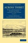 Across Thibet : Being a Translation of De Paris au Tonkin a travers le Tibet inconnu - Book