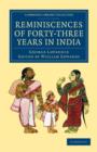 Reminiscences of Forty-Three Years in India : Including the Cabul Disasters, Captivities in Affghanistan and the Punjaub, and a Narrative of the Mutinies in Rajputana - Book
