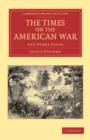The Times on the American War : And Other Essays - Book