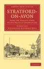 Stratford-on-Avon : From the Earliest Times to the Death of Shakespeare - Book