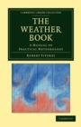 The Weather Book : A Manual of Practical Meteorology - Book