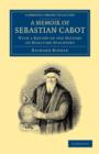 A Memoir of Sebastian Cabot : With a Review of the History of Maritime Discovery - Book