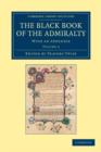 The Black Book of the Admiralty : With an Appendix - Book