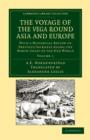 The Voyage of the Vega round Asia and Europe : With a Historical Review of Previous Journeys along the North Coast of the Old World - Book