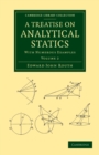 A Treatise on Analytical Statics : With Numerous Examples - Book