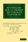 Recherches sur la theorie des surfaces elastiques - Book