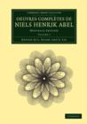 Oeuvres completes de Niels Henrik Abel : Nouvelle edition - Book