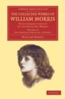 The Collected Works of William Morris : With Introductions by his Daughter May Morris - Book