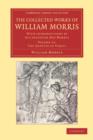 The Collected Works of William Morris : With Introductions by his Daughter May Morris - Book