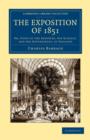 The Exposition of 1851 : Or, Views of the Industry, the Science, and the Government, of England - Book