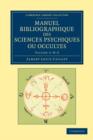 Manuel bibliographique des sciences psychiques ou occultes - Book