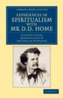 Experiences in Spiritualism with Mr D. D. Home - Book