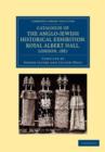 Catalogue of the Anglo-Jewish Historical Exhibition, Royal Albert Hall, London, 1887 - Book