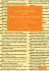 A Dictionary of the Bengalee Language : In Which the Words Are Traced to their Origin, and their Various Meanings Given - Book