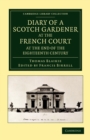 Diary of a Scotch Gardener at the French Court at the End of the Eighteenth Century - Book
