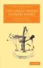 Two Anglo-Indian Cookery Books - Book