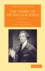 The Works of Sir William Jones : With the Life of the Author by Lord Teignmouth - Book