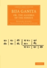 Bija Ganita; or, the Algebra of the Hindus - Book