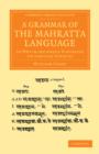 A Grammar of the Mahratta Language : To Which Are Added Dialogues on Familiar Subjects - Book