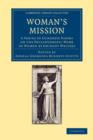 Woman's Mission : A Series of Congress Papers on the Philanthropic Work of Women by Eminent Writers - Book
