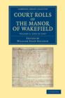 Court Rolls of the Manor of Wakefield: Volume 1, 1274 to 1297 - Book