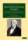 Mathematische Werke : Herausgegeben unter Mitwirkung einer von der koniglich preussischen Akademie der Wissenschaften eingesetzten Commission - Book