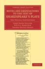 Notes and Emendations to the Text of Shakespeare's Plays : The Textual Controversy - Book